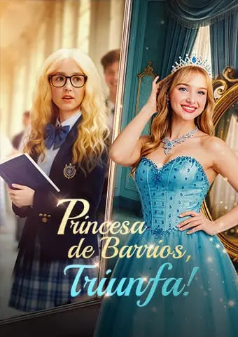 Princesa de Barrios, Triunfa! short drama poster
