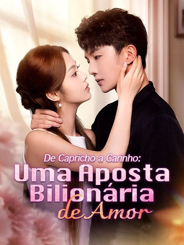 De Capricho a Carinho: Uma Aposta Bilionária de Amor (Dublado) short drama poster