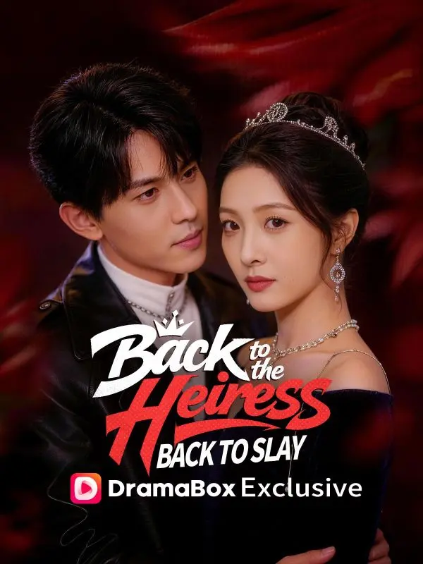 Back to the Heiress, Back to Slay (DUBBED) short drama poster