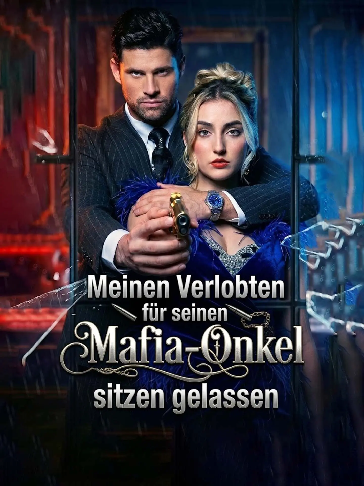 Meinen Verlobten für seinen Mafia-Onkel sitzen gelassen short drama poster