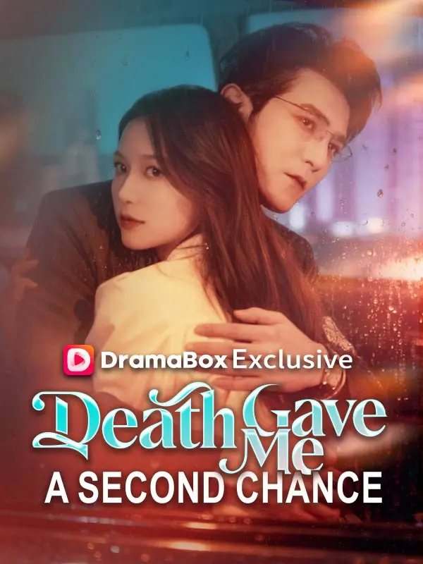 Death Gave Me a Second Chance short drama poster
