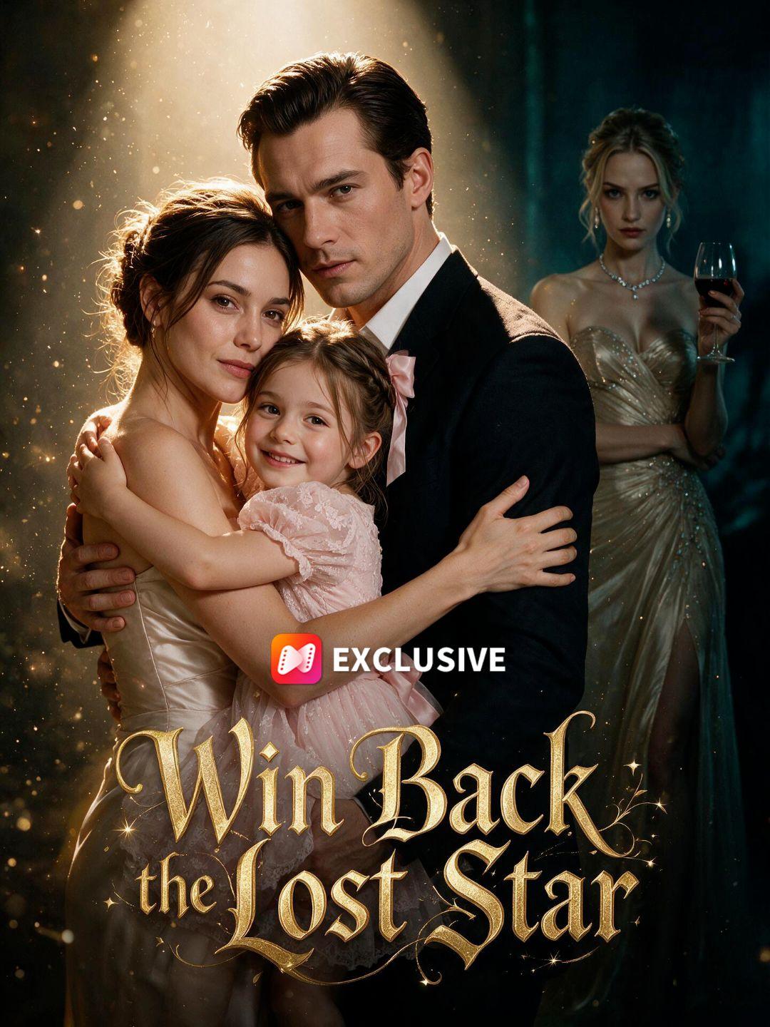Win Back the Lost Star short drama poster