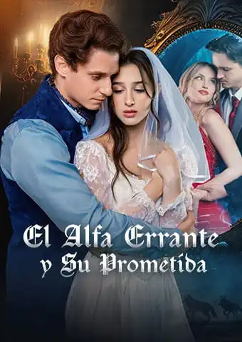 [Doblado]El Alfa Errante y Su Prometida short drama poster