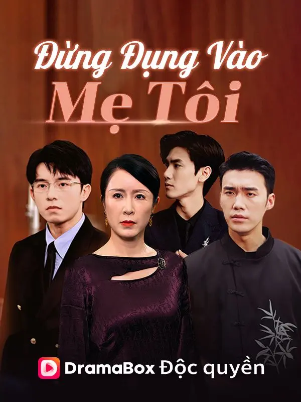 Đừng Đụng Vào Mẹ Tôi short drama poster