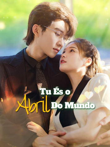 Tu És o Abril do Mundo short drama poster