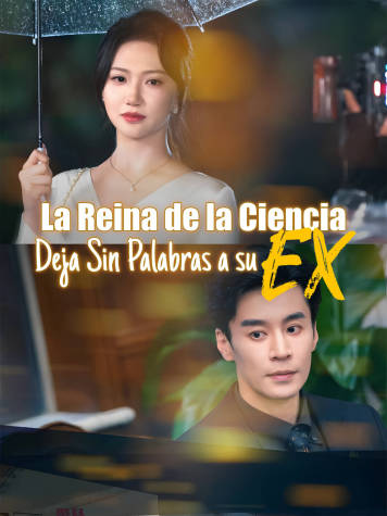 La Reina de la Ciencia Deja Sin Palabras a su Ex short drama poster