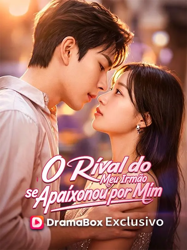 O Rival do Meu Irmão se Apaixonou por Mim short drama poster