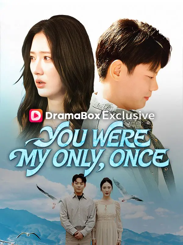 You Were My Only, Once short drama poster