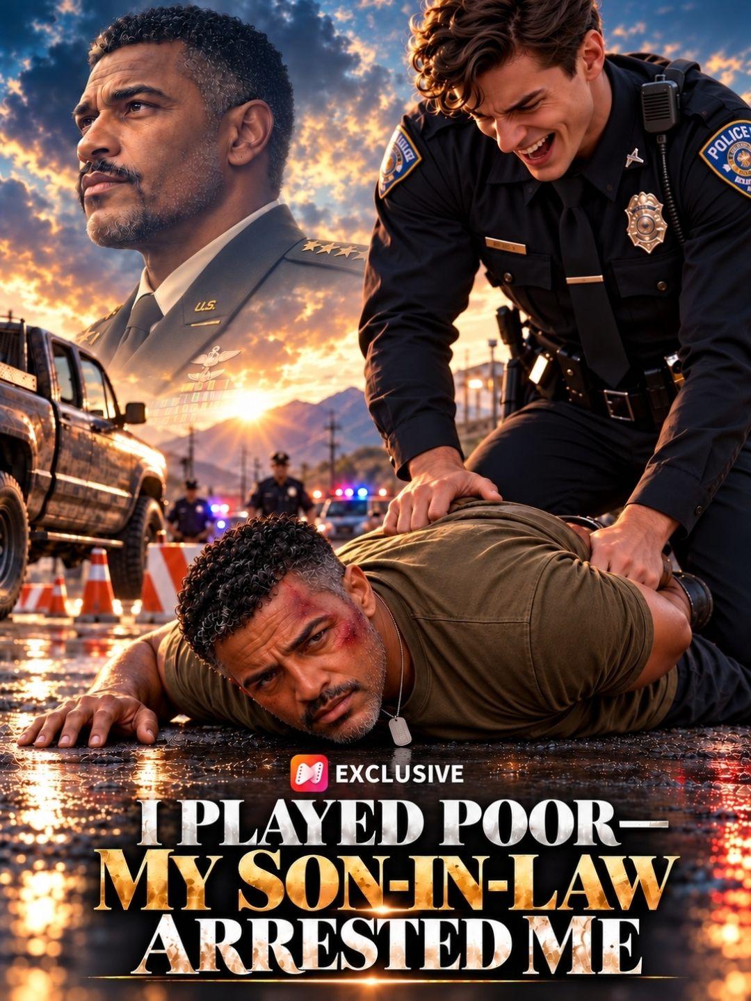 I Played Poor—My Son-in-Law Arrested Me short drama poster