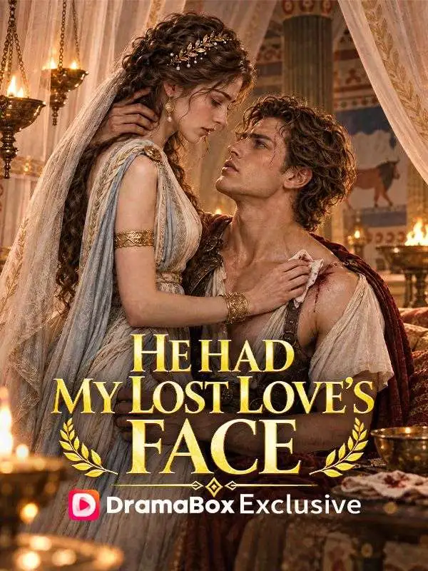He Had My Lost Love’s Face short drama poster