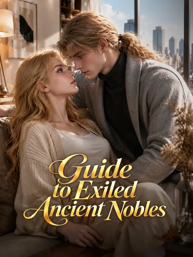 Guide to Exiled Ancient Nobles short drama poster