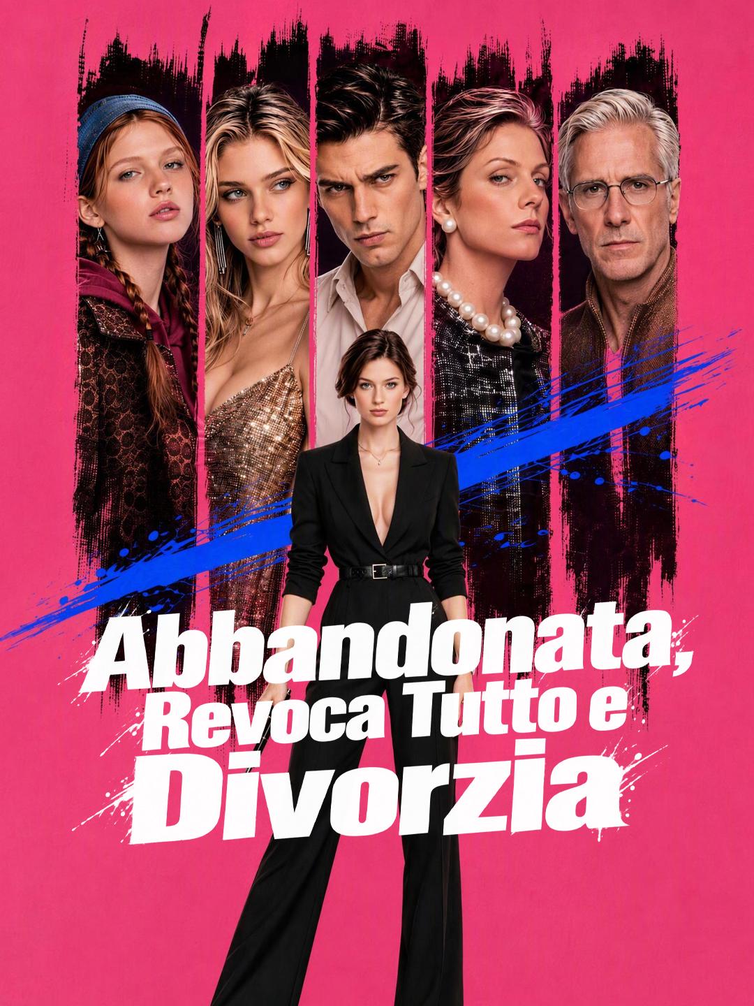 Abbandonata, Revoca Tutto e Divorzia short drama poster