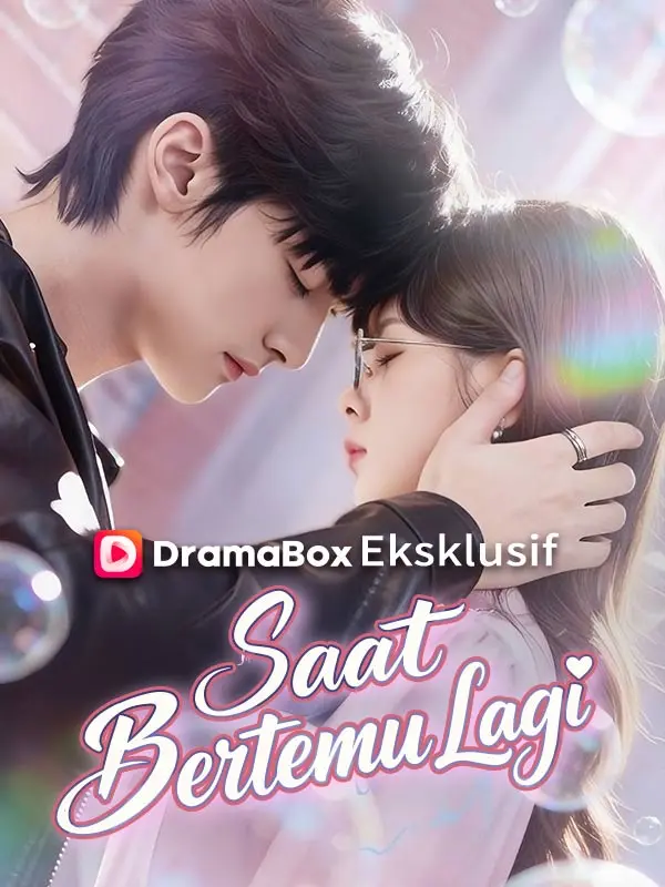 Saat Bertemu Lagi (Sulih Suara) short drama poster