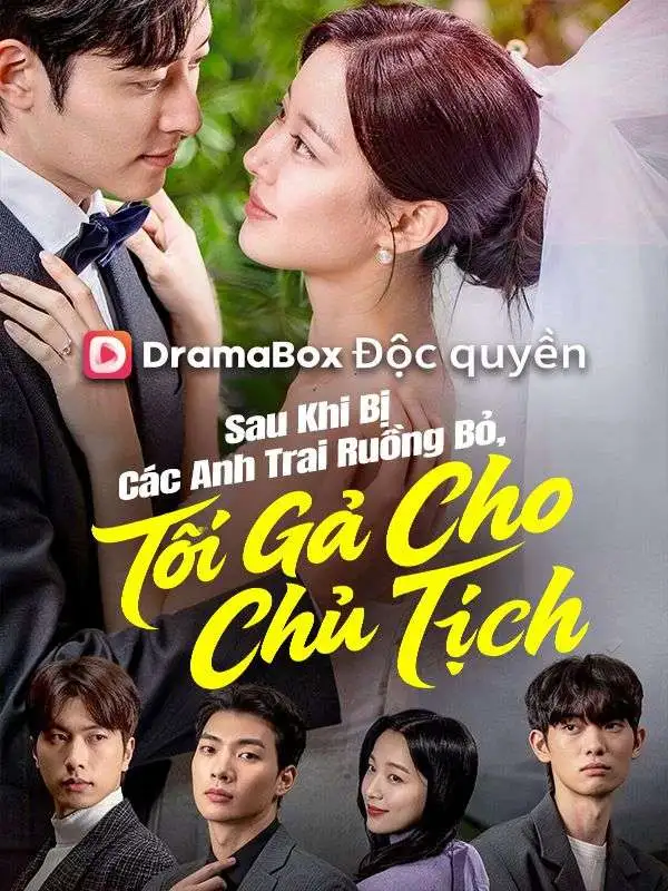 (Lồng tiếng)Sau Khi Bị Các Anh Trai Ruồng Bỏ, Tôi Gả Cho Chủ Tịch short drama poster
