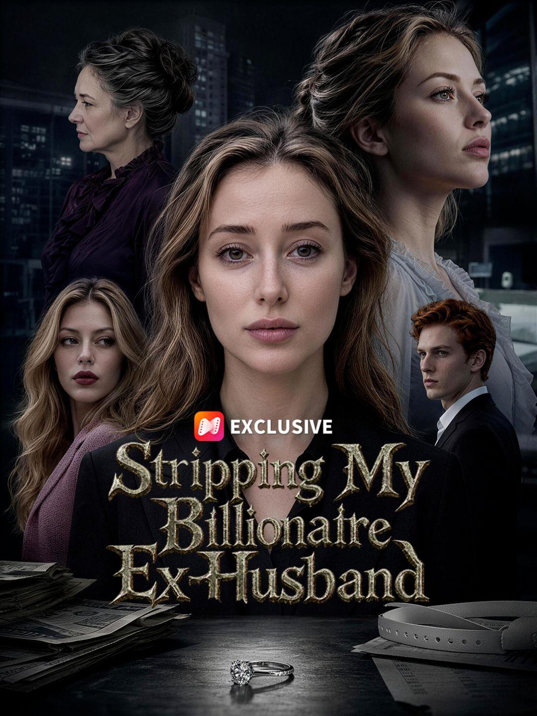 Stripping My Billionaire Ex-Husband short drama poster