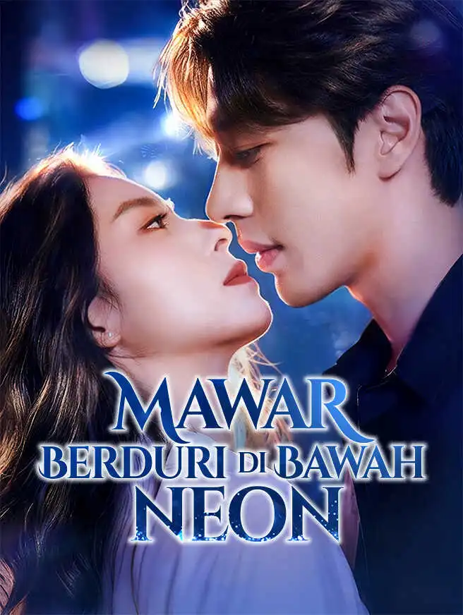 Mawar Berduri Di Bawah Neon short drama poster