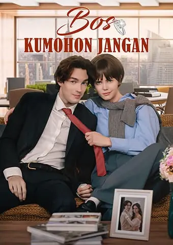 Bos, Kumohon Jangan short drama poster
