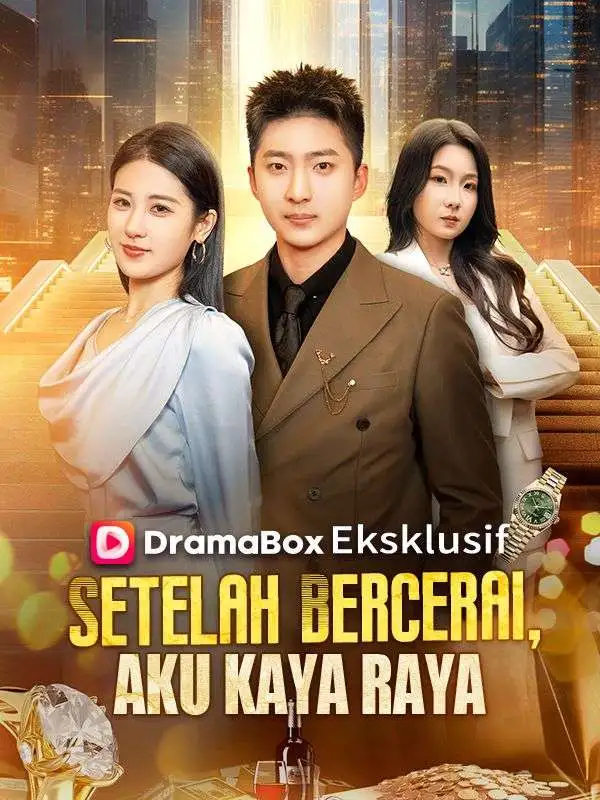 Setelah Bercerai, Aku Kaya Raya (Sulih Suara) short drama poster