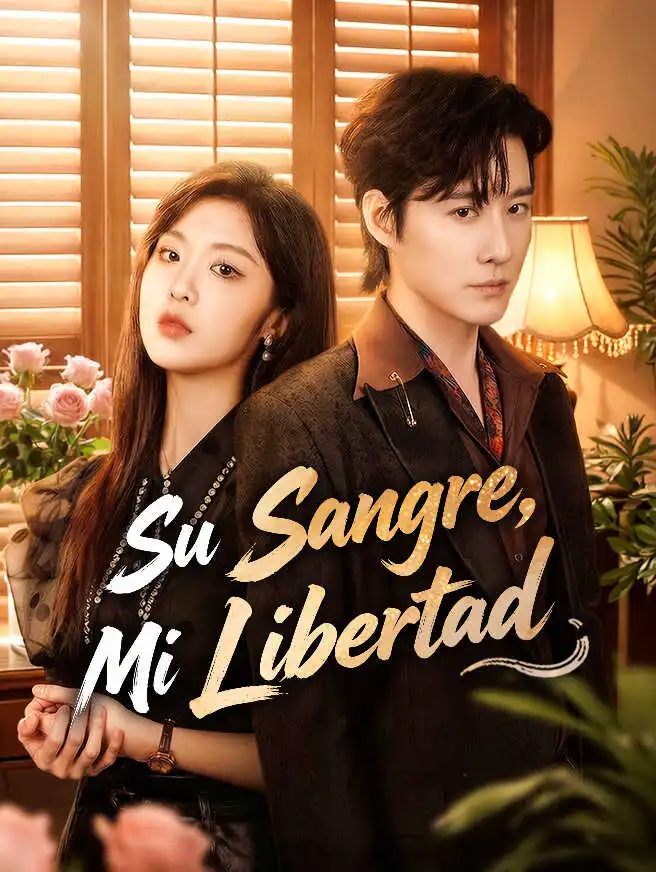 Su Sangre, Mi Libertad short drama poster