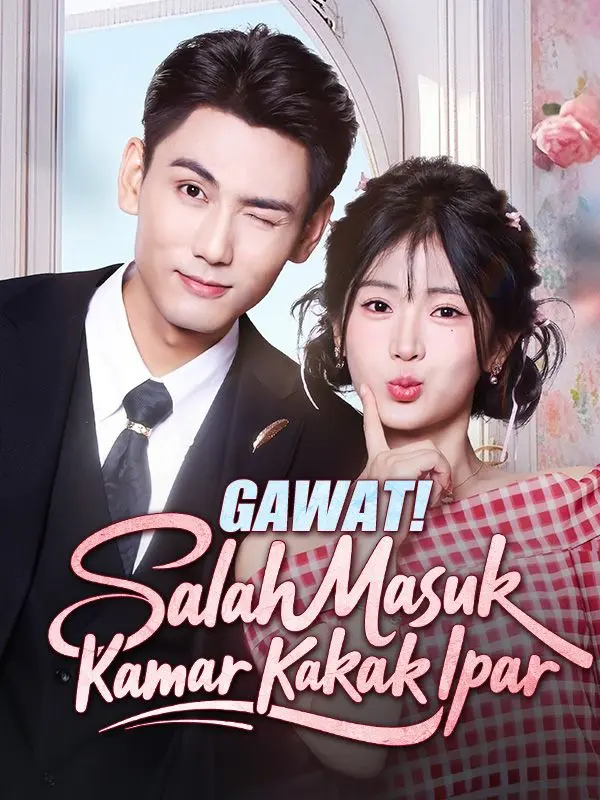 Gawat! Salah Masuk Kamar Kakak Ipar short drama poster