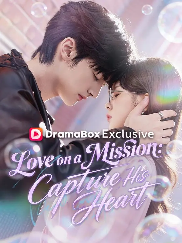 Love on a Mission: Capture His Heart short drama poster