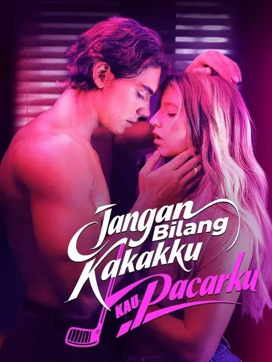 Jangan Bilang Kakakku Kau Pacarku short drama poster