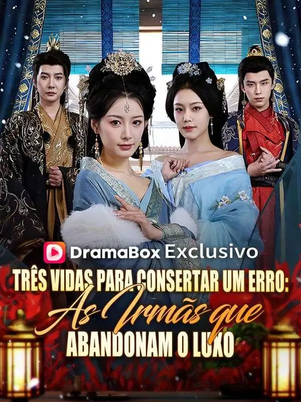 Três Vidas para Consertar Um Erro: As Irmãs que Abandonam o Luxo short drama poster