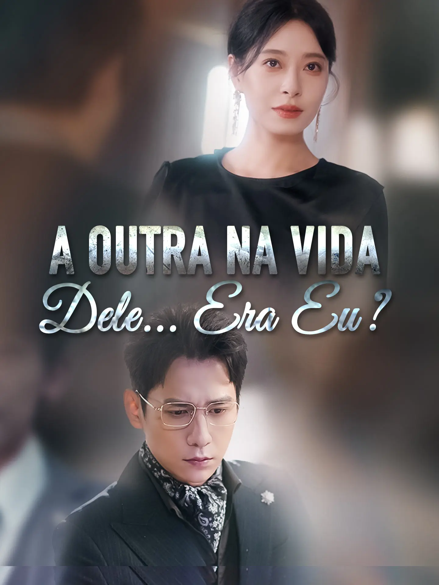 A Outra na Vida Dele... Era Eu? short drama poster