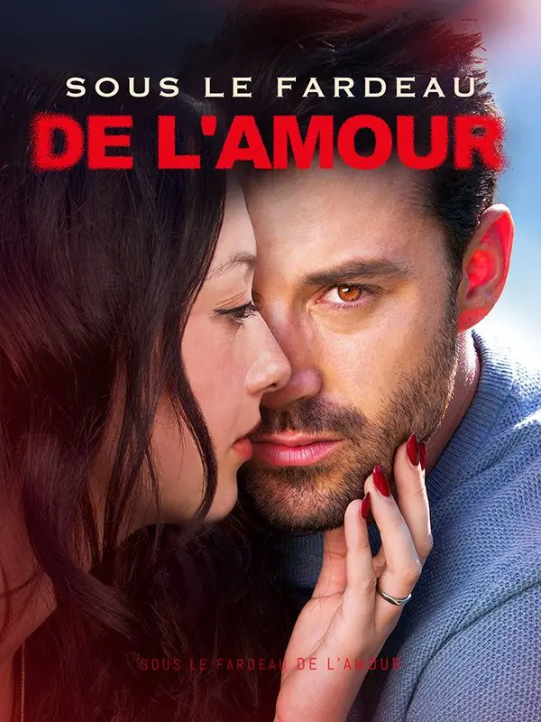 Sous le Fardeau de l'Amour ( Doublé ) short drama poster