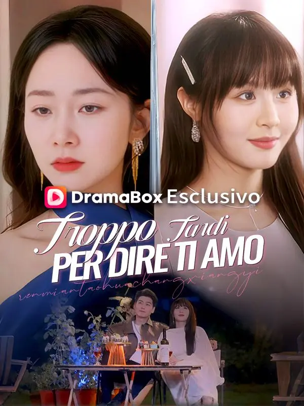 Troppo Tardi Per Dire Ti Amo short drama poster