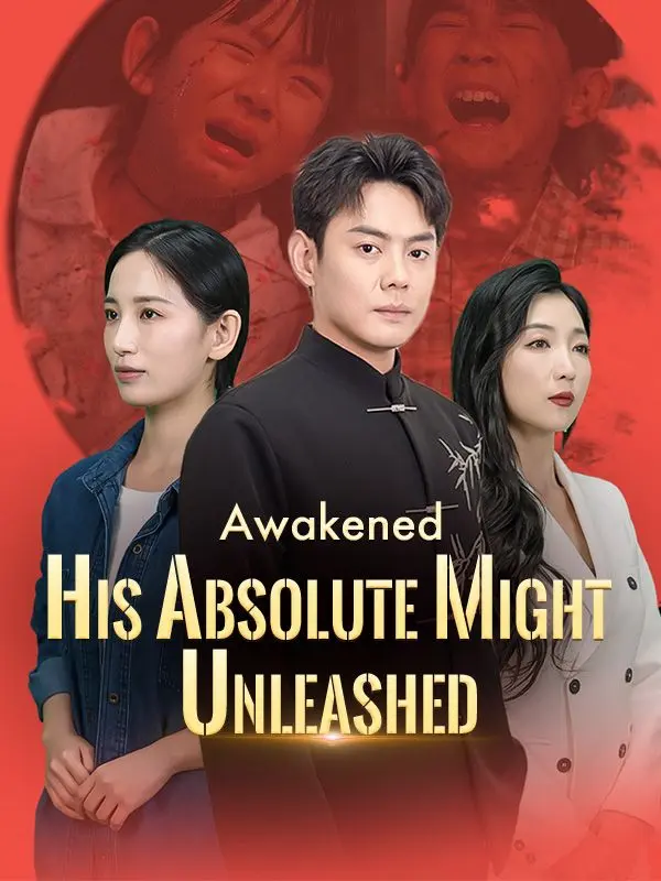 Awakened: His Absolute Might Unleashed short drama poster