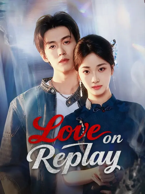 Love on Replay short drama poster