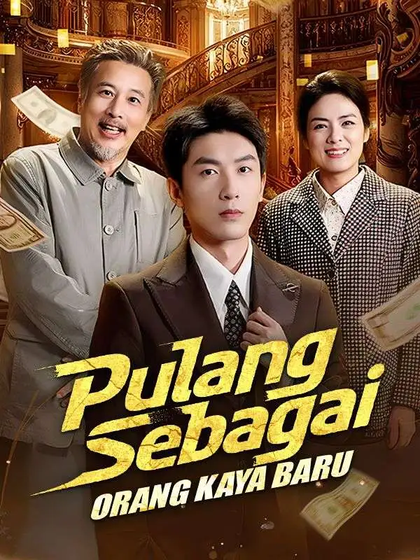 Pulang Sebagai Orang Kaya Baru short drama poster