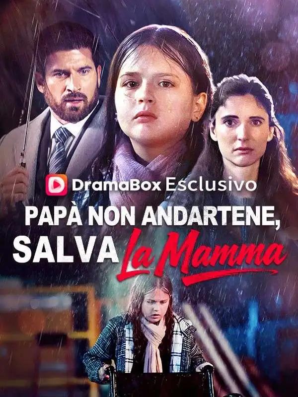 Papà Non Andartene, Salva la Mamma short drama poster