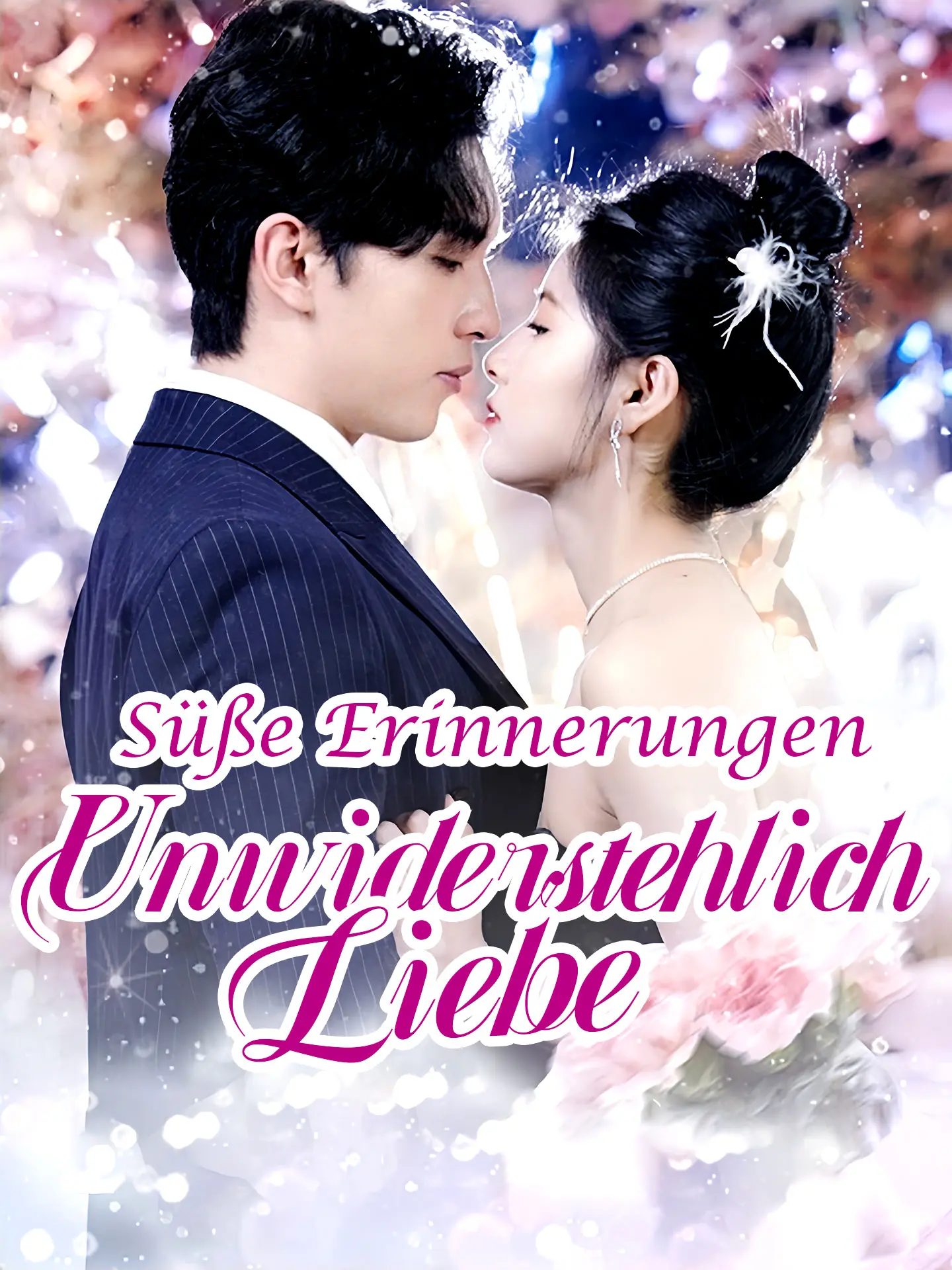 Süße Erinnerungen：Unwiderstehlich Liebe short drama poster