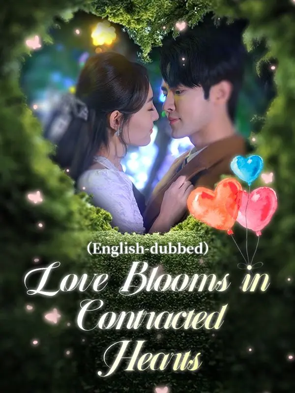 Love Blooms in Contracted Hearts（DUBBED) short drama poster
