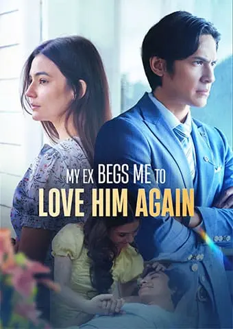 My Ex Begs Me to Love Him Again short drama poster
