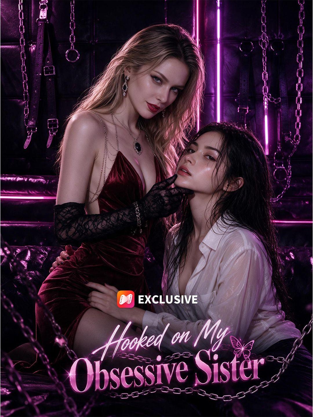 Hooked on My Obsessive Sister short drama poster