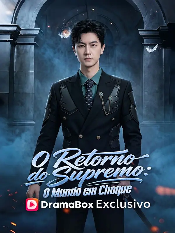 O Retorno do Supremo: O Mundo em Choque(Dublado) short drama poster