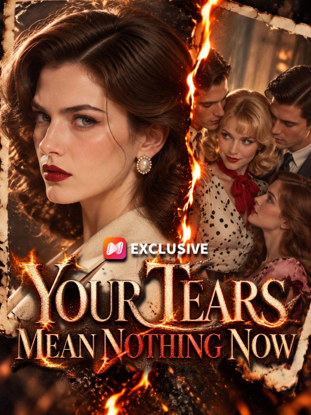 Your Tears Mean Nothing Now short drama poster
