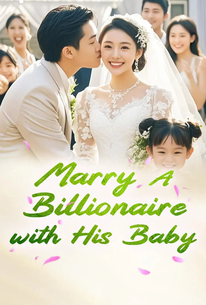 Marry A Billionaire with His Baby short drama poster