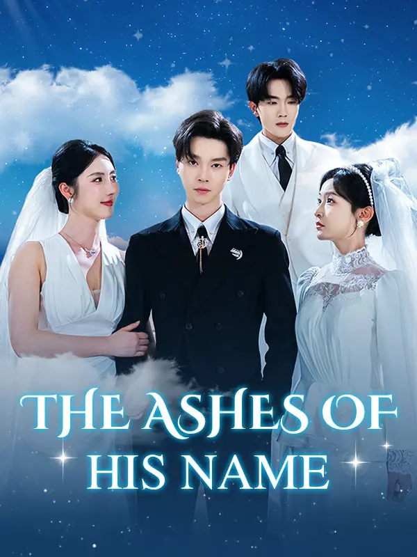 The Ashes of His Name short drama poster