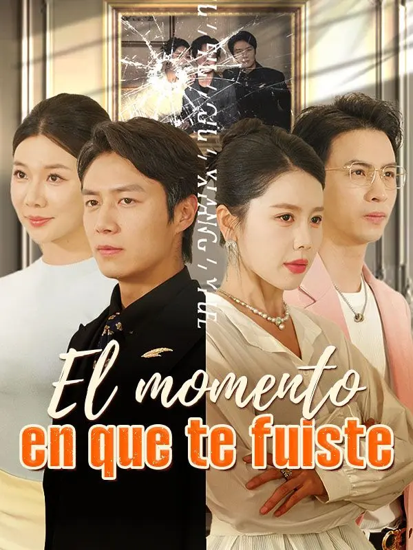 El momento en que te fuiste (Doblado) short drama poster