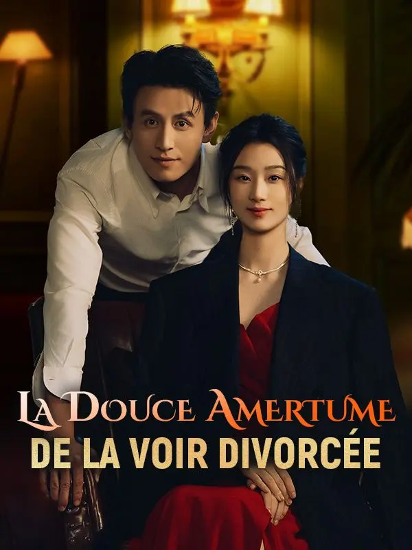 La Douce Amertume de la Voir Divorcée ( Doublé ) short drama poster