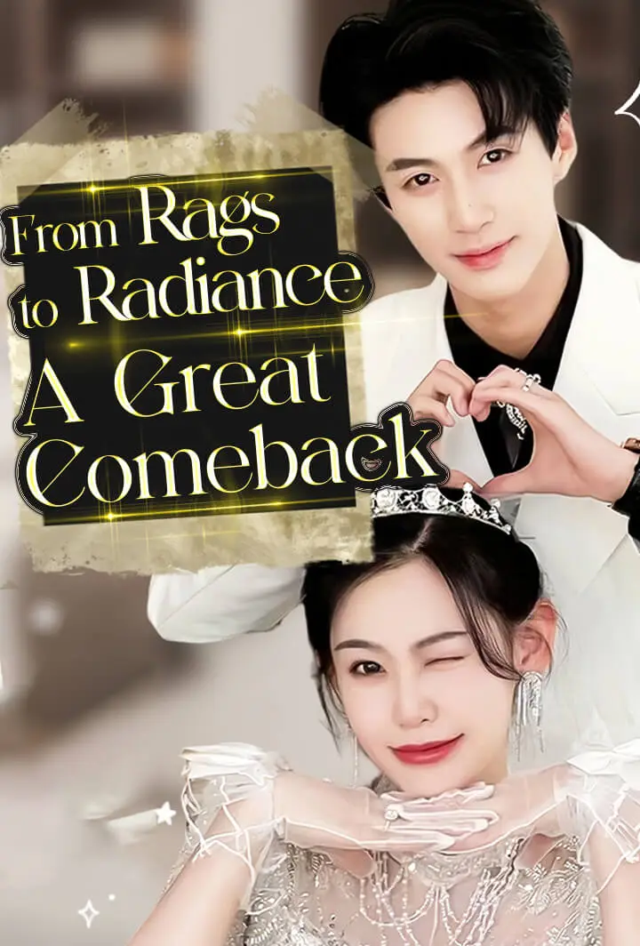 From Rags to Radiance: A Great Comeback short drama poster