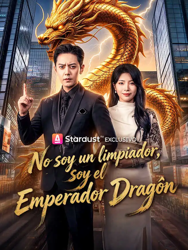 No soy un limpiador, soy el Emperador Dragón short drama poster