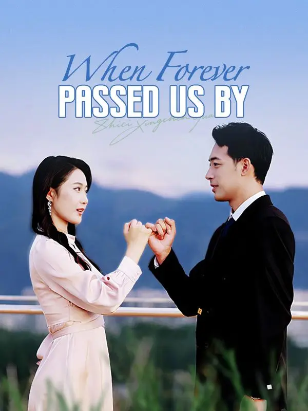 When Forever Passed Us By (DUBBED) short drama poster
