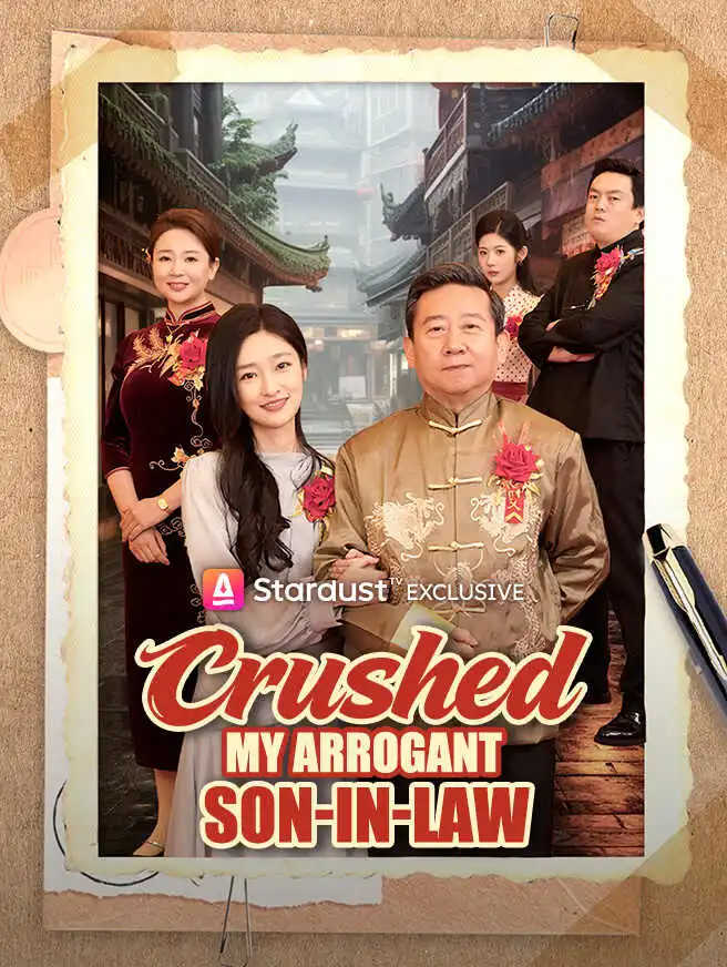 Crushed My Arrogant Son-in-Law short drama poster