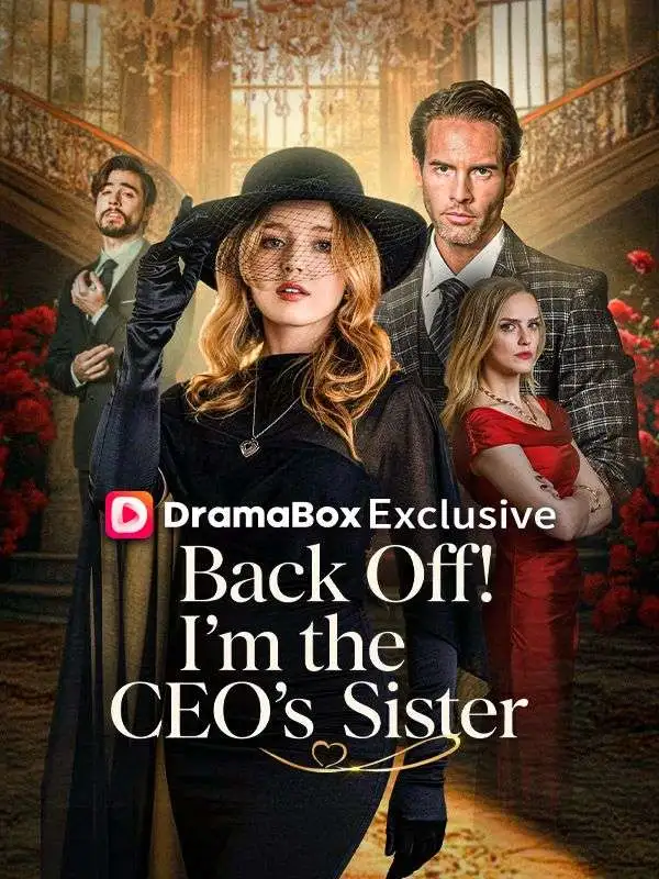 Back Off! I'm the CEO's Sister short drama poster