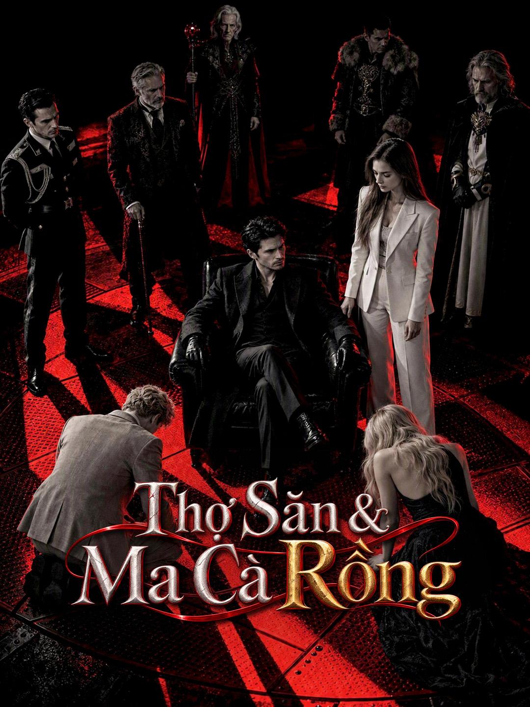 Thợ Săn & Ma Cà Rồng short drama poster